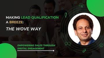 Making Lead Qualification a Breeze: The Wove Way 🎯