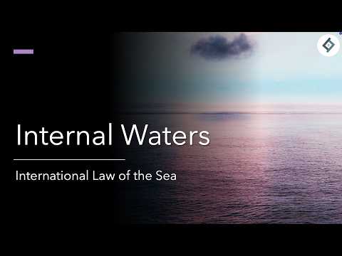 Internal Waters | International Law of the Sea