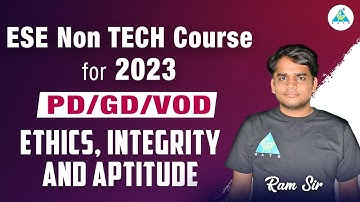 Introduction to Ethics, Integrity and Aptitude | ESE NoN Tech Course For 2023 | Ram Sir