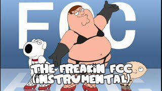 Family Guy Music: The Freakin’ FCC (Instrumental) (Semi-clean)