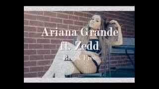 Ariana Grande - Break Free ft. Zedd LYRICS