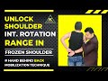 Hand behind back mwm technique  gain internal rotation in frozen shoulder patients