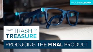 Creating The Ocean Cleanup Sunglasses From Ocean Plastic | Cleaning Oceans | The Ocean Cleanup
