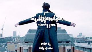 Sad Multifandom - Already Gone