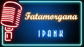 Fatamorgana (Karaoke Minang) ~ Ipank
