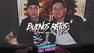 Buenos Ratos❌ Junior H ft Natanael Cano 🔥Letra🔥