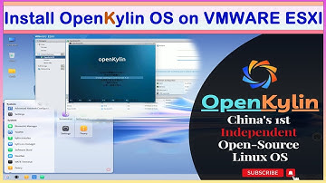 How to install OpenKylin OS on VMWare ESXI | Independent Linux OS | Open Kylin OS English Option