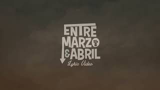 Video thumbnail of "Maskatesta - Entre Marzo y Abril (Lyric video)"