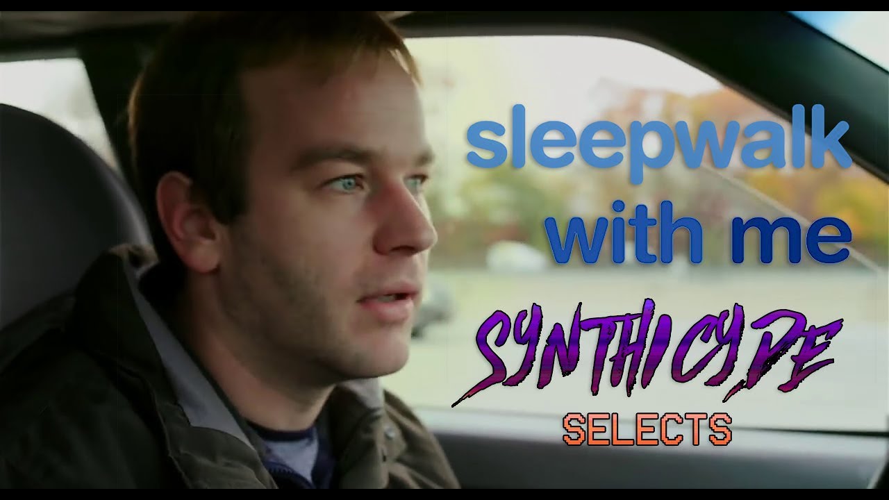 Sleepwalk with Me | Synthicyde Selects