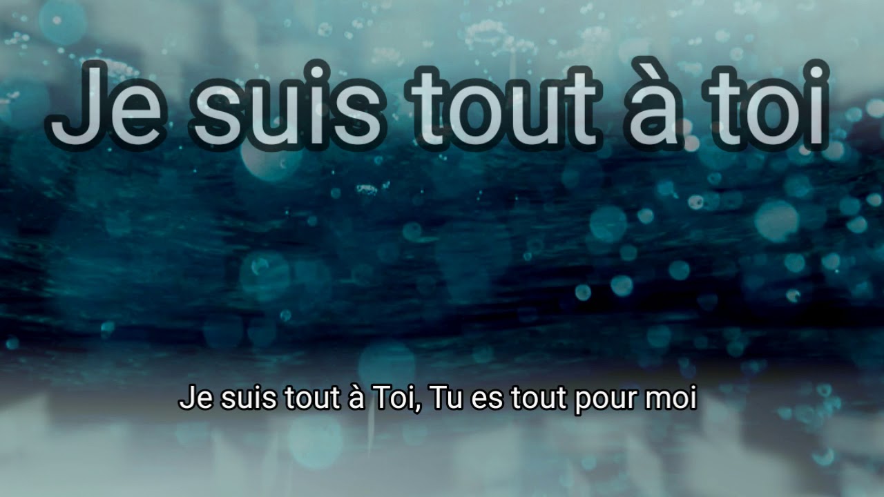 Je suis tout à toi YouTube