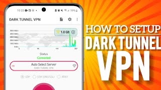 How To Setup Dark Tunnel Vpn For Enhanced Online Browsing &amp; Secure Internet