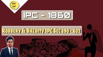 Robbery and Dacoity in IPC I IPC Sec 390 to 402 I What is robbery and Dacoity? I BY - DA Nandan