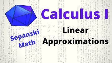 Linear Approximations, Calculus 1