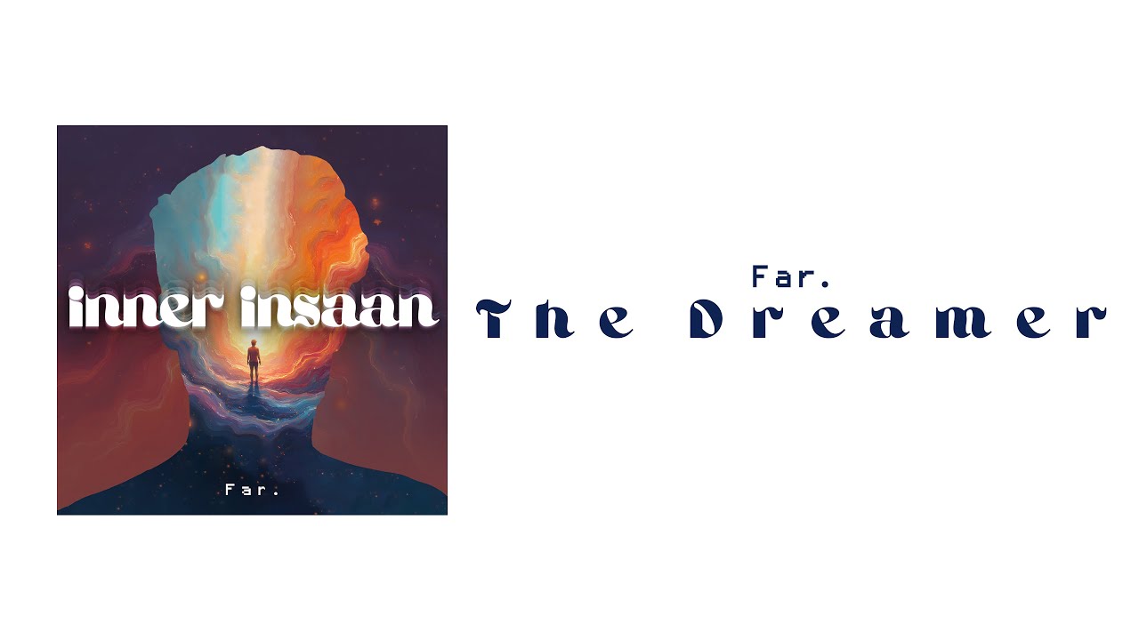 The Dreamer - Far. (Official Lyric Video) | Malayalam Rap | inner insaan EP
