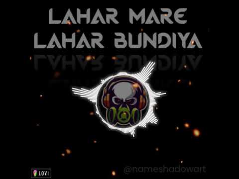 Lahar mare lahar bundiya old cg song dj shivendra