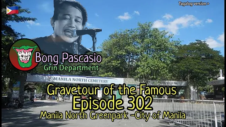 Gravetour of the Famous E302ph | Bong Pascasio (Gr...