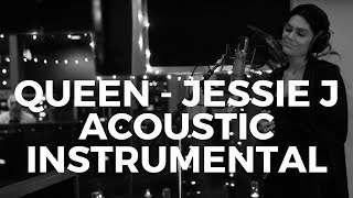 QUEEN - Jessie J | Acoustic Karaoke INSTRUMENTAL + Free Download chords