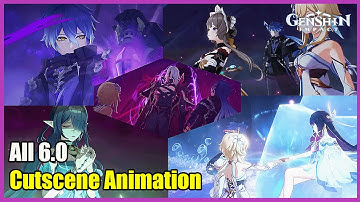 Genshin 6.0 All Cutscenes Animation | Genshin Impact