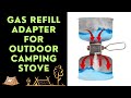 Gas refill adapter for outdoor camping stove