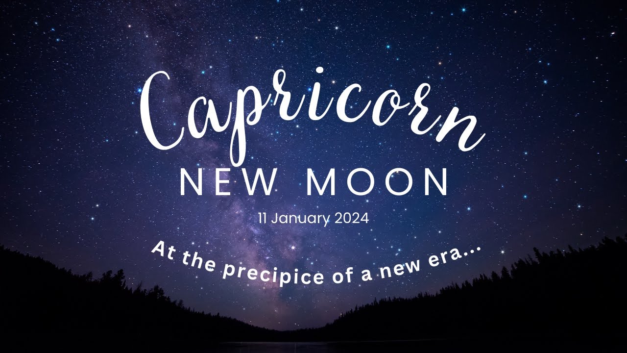 New Moon in Tropical Capricorn - At the precipice of a new era... - YouTube