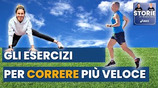 Gli esercizi per correre più veloce e senza infortuni