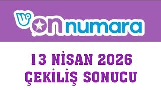 On Numara Çekiliş Sonuçları 13 Nisan 2026