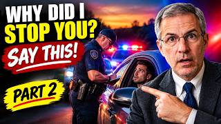 What If a Cop's First Question Is a Trap Say These 5 Words (Part 2)
