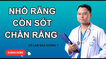 Nhổ răng còn sót chân răng có làm không ? |Dr Cường Offical #bacsicuong #rangkhon #rangsu