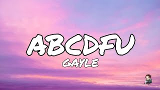 abcdfu - GayLe ( Lyrics ).