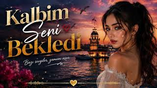 Kalbim Seni Bekledi | Duygusal Aşk Şarkısı 2026 ❤️ En Güzel Türkçe Aşk Şarkısı