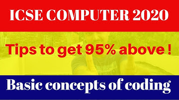 ICSE COMPUTER 2020 || Basic concepts of coding || theory parts and logic of a programming