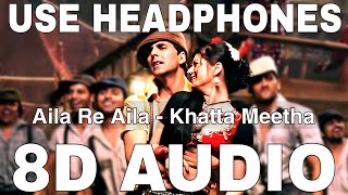 Aila Re Aila (8D Audio) || Khatta Meetha || Daler Mehndi || Akshay Kumar, Trisha Krishnan