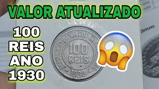 Moeda de 100 Réis 1930  Valor atualizado