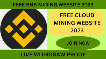 BNB Mining Website 2023 | Free BNB Mining Website | Free Cloud Mining