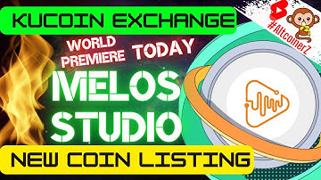 🔥 Melos Studio (MELOS) Gets Listed on KuCoin! World Premiere! 🚀 What is Melos ? 💸 Melos token 💥