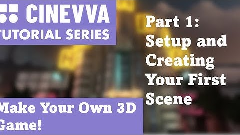 Part 1: Setup and Creating Your First Scene