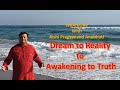 "WeAreOne" Weekly Session - 108A - Dream to Reality to Awakening to Truth
