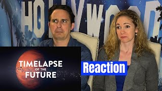 Timelapse of the Future Reaction