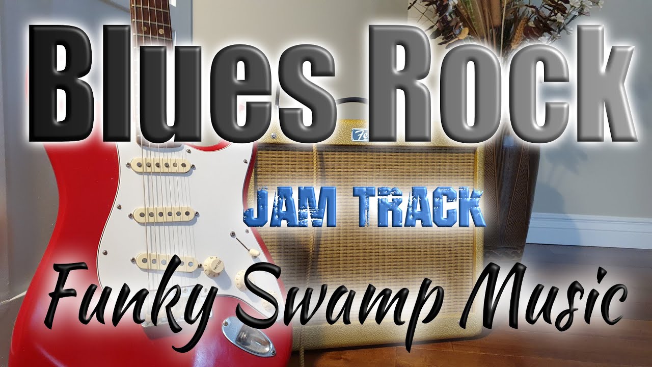Blues Rock Jam Track, swamp music. YouTube