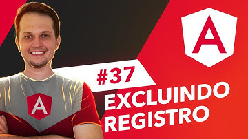 Curso Angular 13: Excluindo registro - #37
