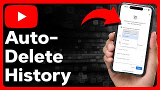 How To Auto Delete YouTube History