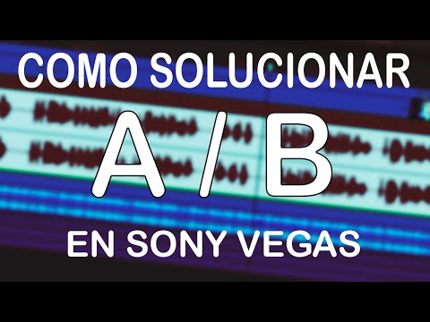 versiones de whatsapp Como Solucionar El Problema Del A y B En Sony Vegas. - (Cualquier Versión) - 2019 HD