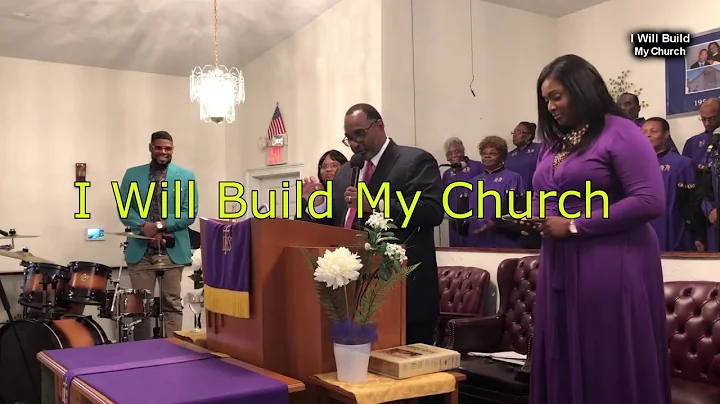 "I Will Build My Church" Sermon By Pastor Michael ...