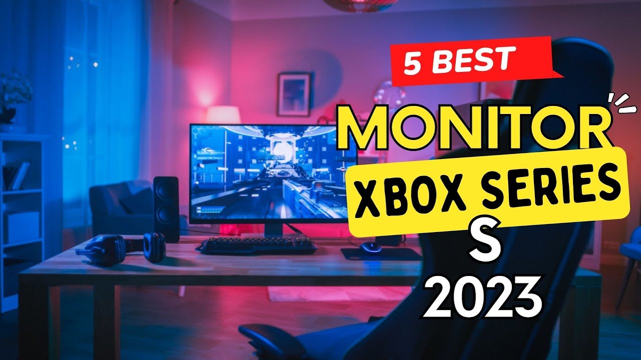 Best Monitor for Xbox Series S 👌 Top 5 Best Xbox Series S Monitor Reviews YouTube