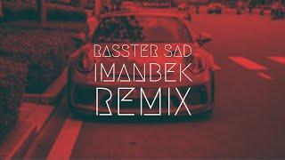 Rasster - SAD [Imanbek Remix] BassBoost | Extended Remix