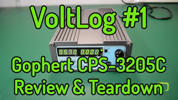 VoltLog #1 - Gophert CPS 3205C Power Supply Review And Teardown
