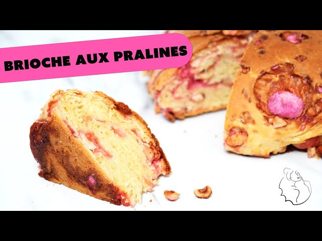 Recette Brioche aux pralines roses sur Chefclub daily
