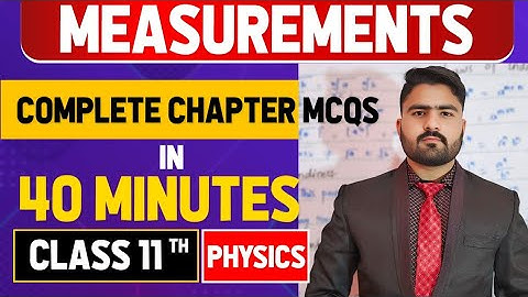 Unit 1 Measurements MCQs with Answers & Explanations | 11th Class Physics New Book PCTB 2025 | 