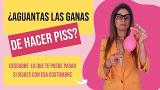 ¿AGUANTAS LAS GANAS DE HACER PISS?  CUIDADO PUEDES DAÑAR TU VEJIGA