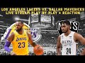 Los Angeles Lakers VS Brooklyn Nets LIVE Play By Play &amp; Reaction &amp; Scoreboard